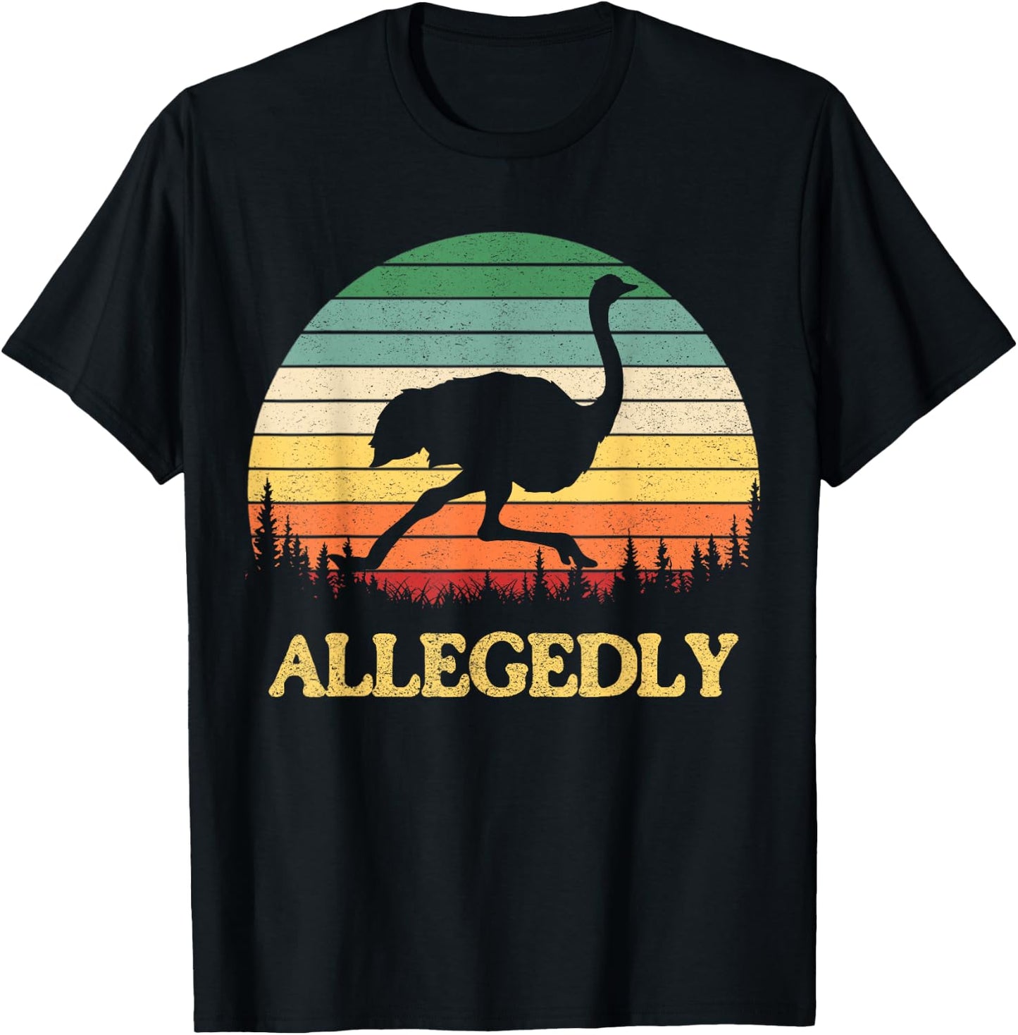 Allegedly-ostrich-shirt Ostrich Lover Gift T-Shirt - T-Shirt | Black