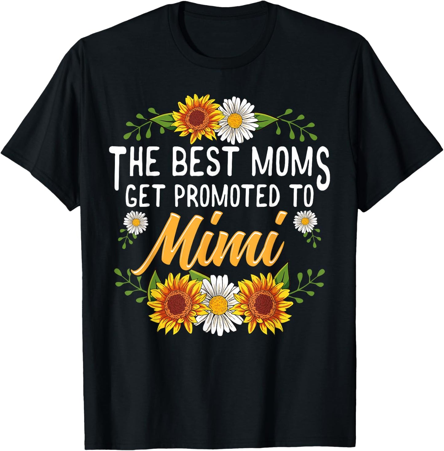 The Best Moms Get Promoted To Mimi Shirt Gifts New Mimi T-Shirt - T-Shirt | Black