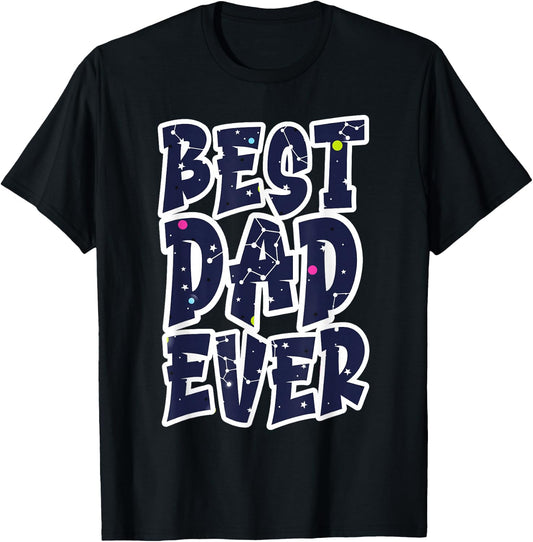 Best Dad Ever Father's Day Constellation Art Designer T-Shirt - T-Shirt | Black