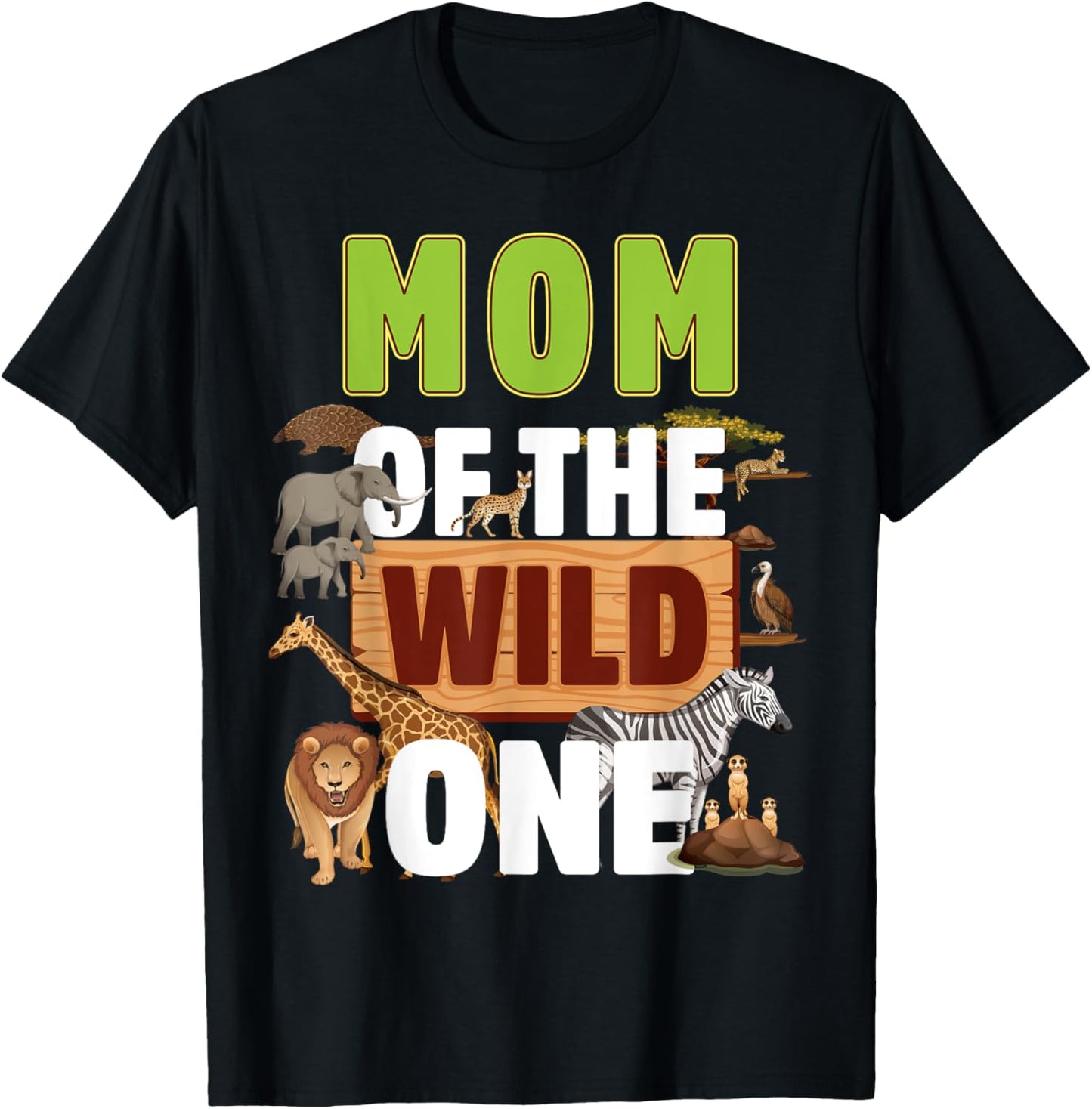 Mom of the Wild One Zoo Birthday Safari Jungle Animal T-Shirt - T-Shirt | Black