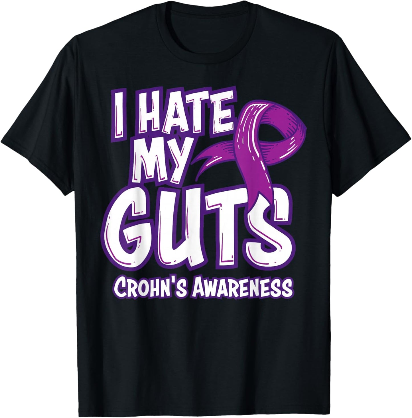 Crohn's Awareness Gift Funny I Hate My Guts Purple Ribbon T-Shirt - T-Shirt | Black