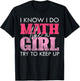 I Know I Do Math Like A Girl Try to Keep Up Funny Math T-Shirt - T-Shirt | Black