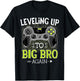 Leveling Up to Big Bro Again Video Gamer Big Brother T-Shirt - T-Shirt | Black