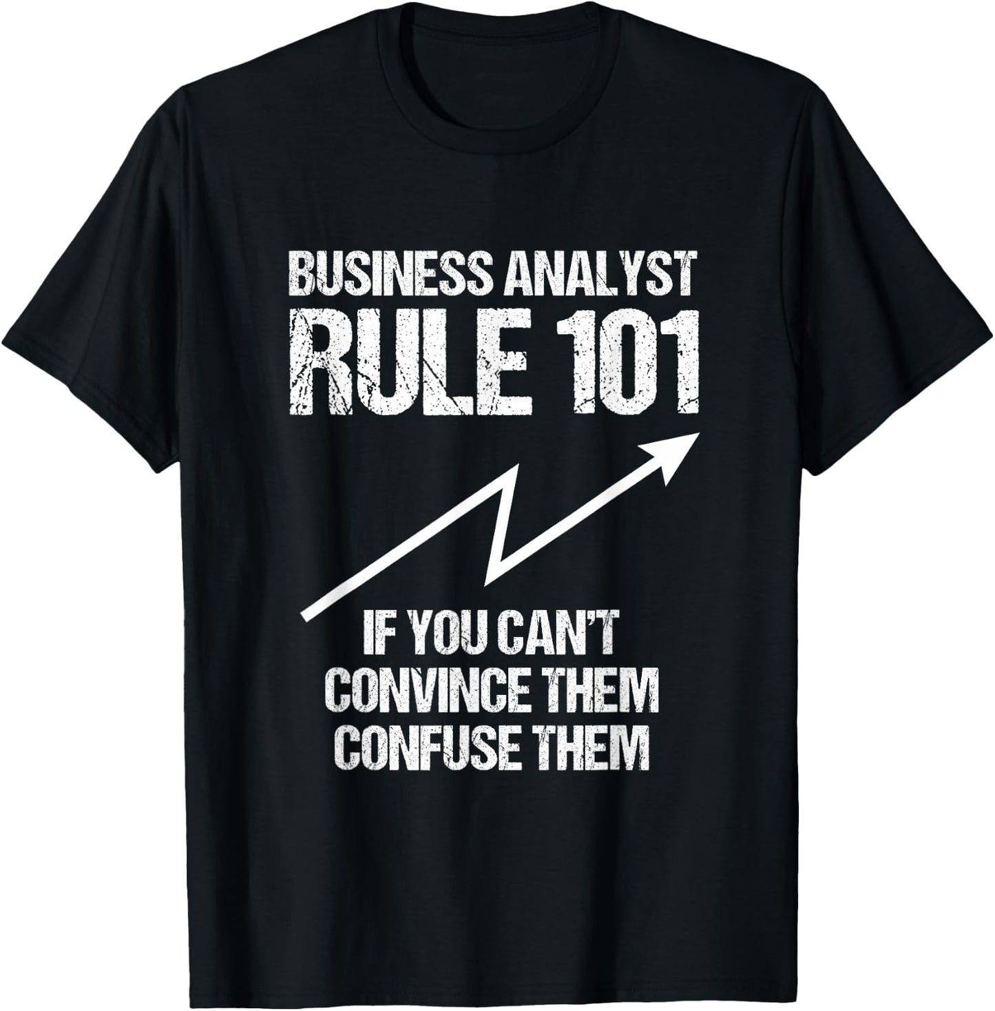 Business Analyst Rule Data Scientist Data Systems T-Shirt - T-Shirt | Black