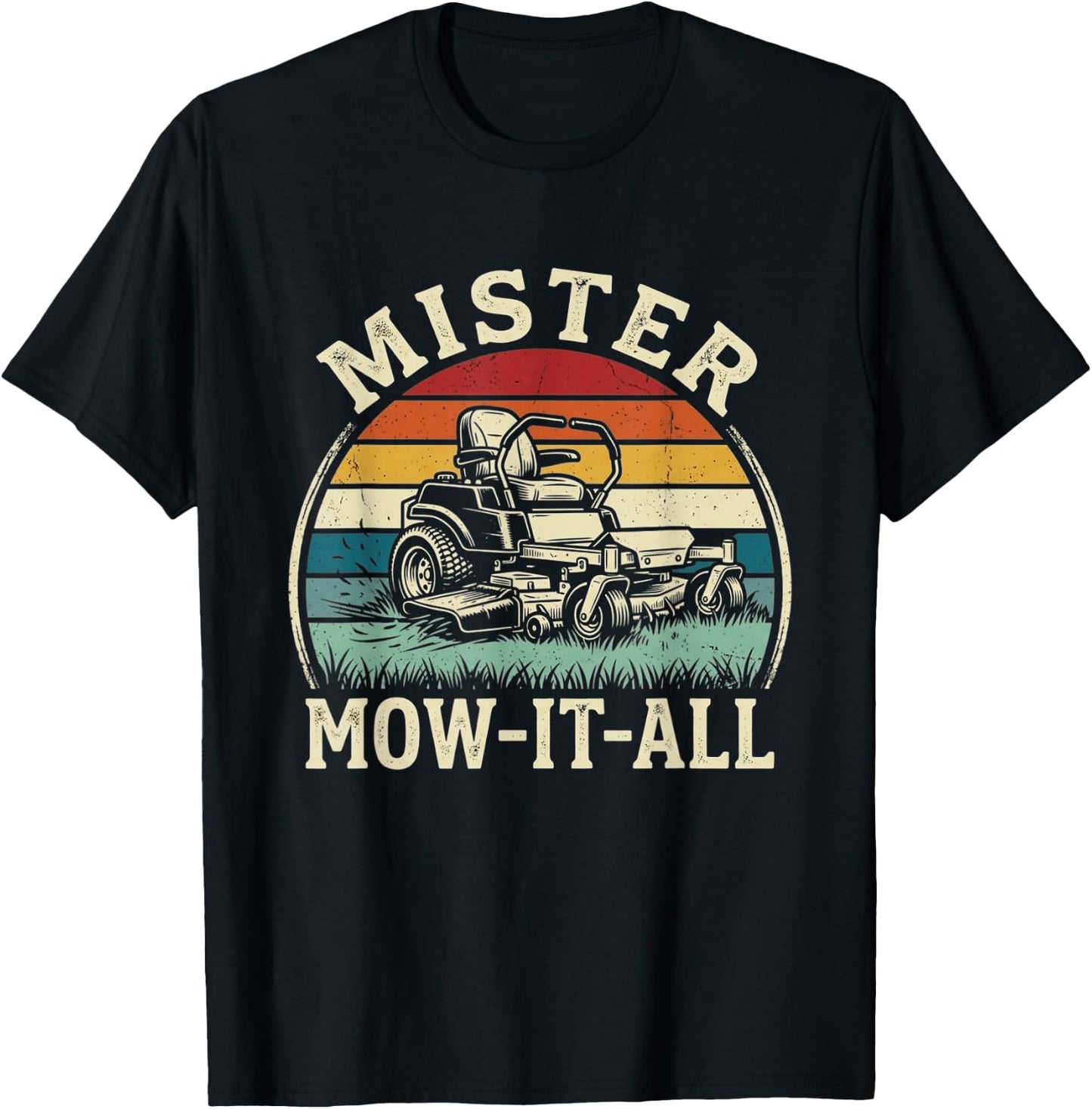 Mister Mow-It-All Funny Lawn Mower Landscaper Gardener Joke T-Shirt - T-Shirt | Black