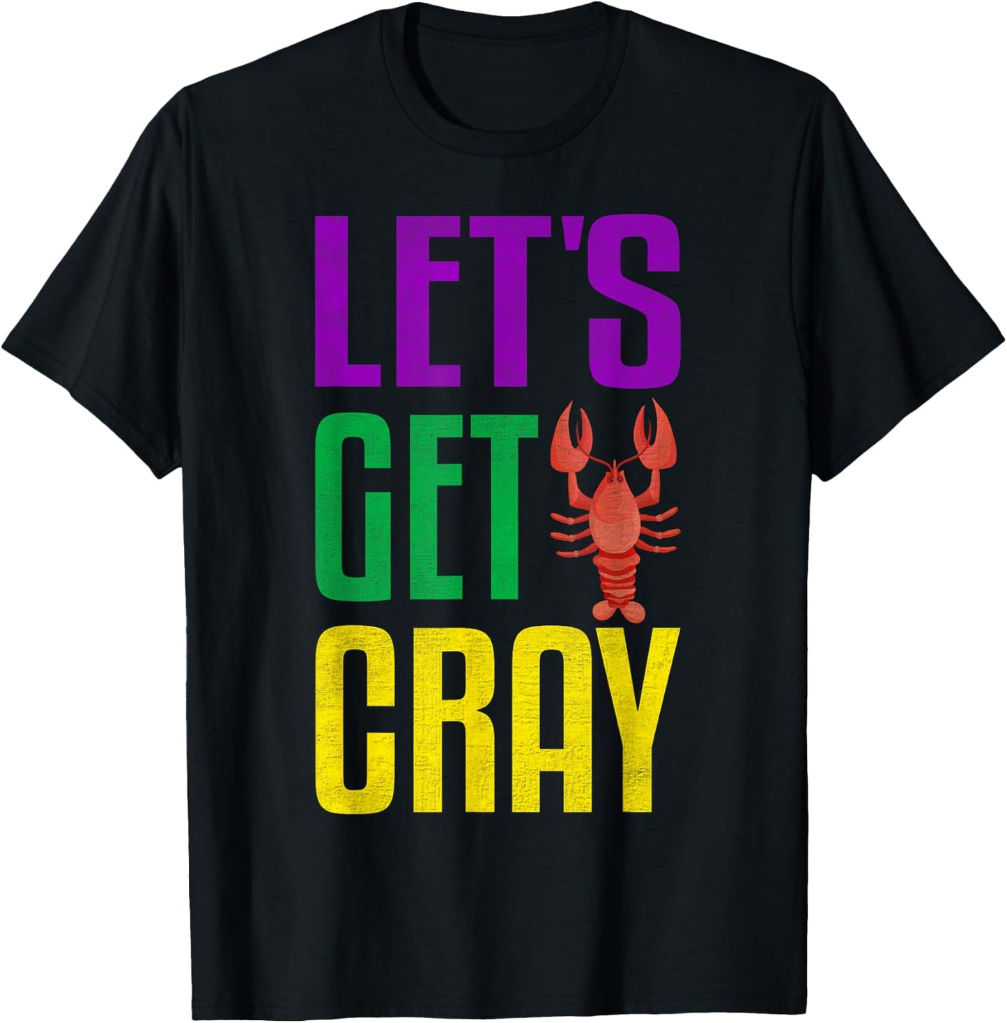 Let's Get Cray - Crawfish Mardi Gras Women, Kid Boys Girls T-Shirt - T-Shirt | Black