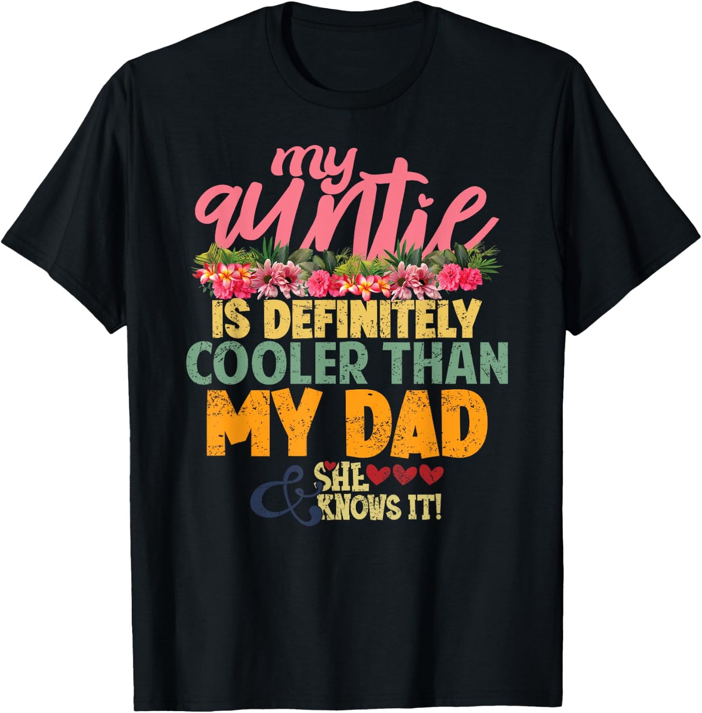 My Auntie is Definitely Cooler than My Dad my Favorite Aunt T-Shirt - T-Shirt | Black