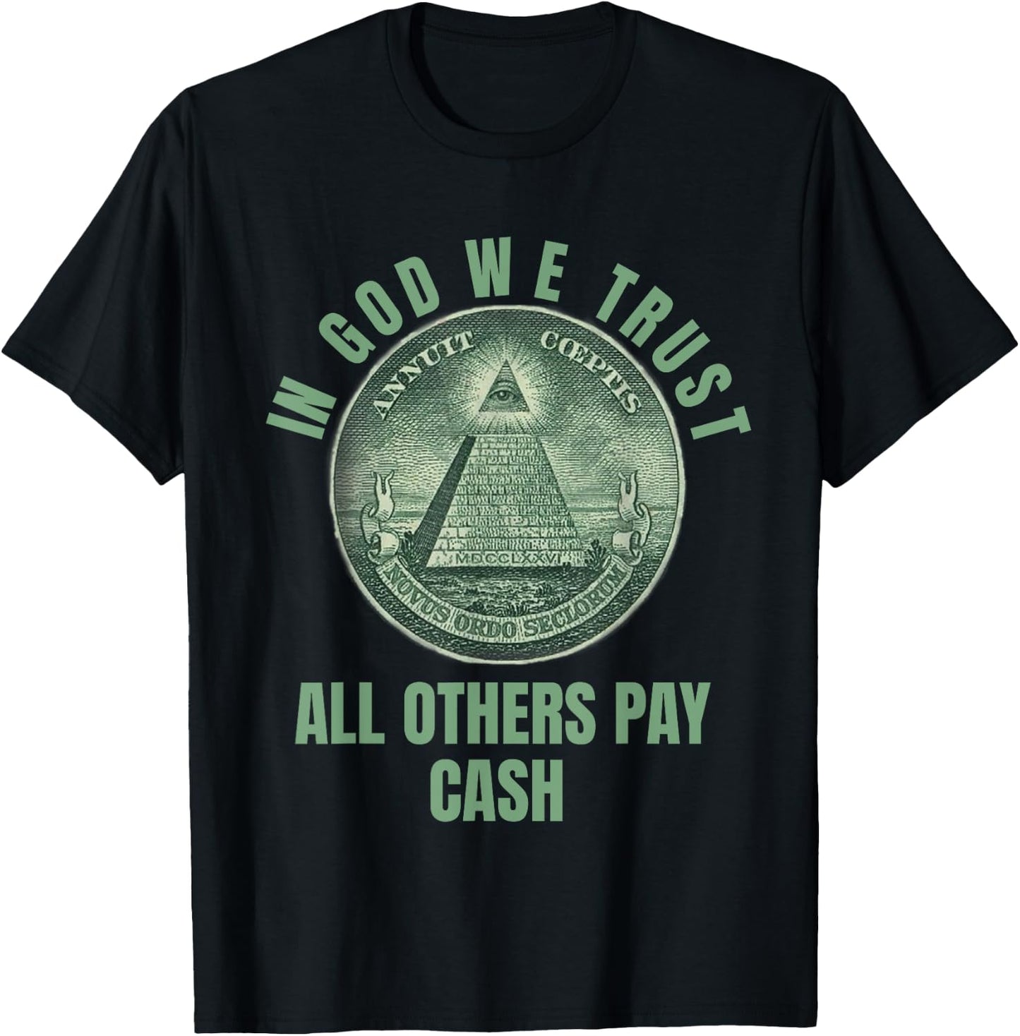 In God We Trust All Others Pay Cash T-Shirt - T-Shirt | Black