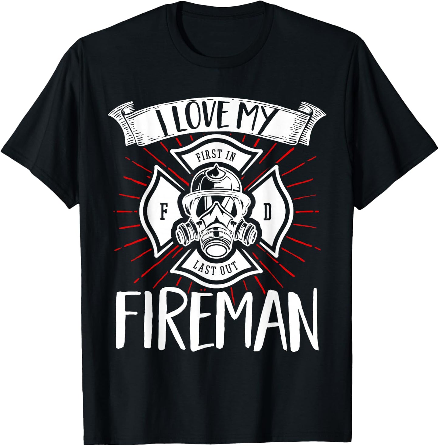 Firefighter Wife Girlfriend Fire Rescue I Love My Fireman T-Shirt - T-Shirt | Black