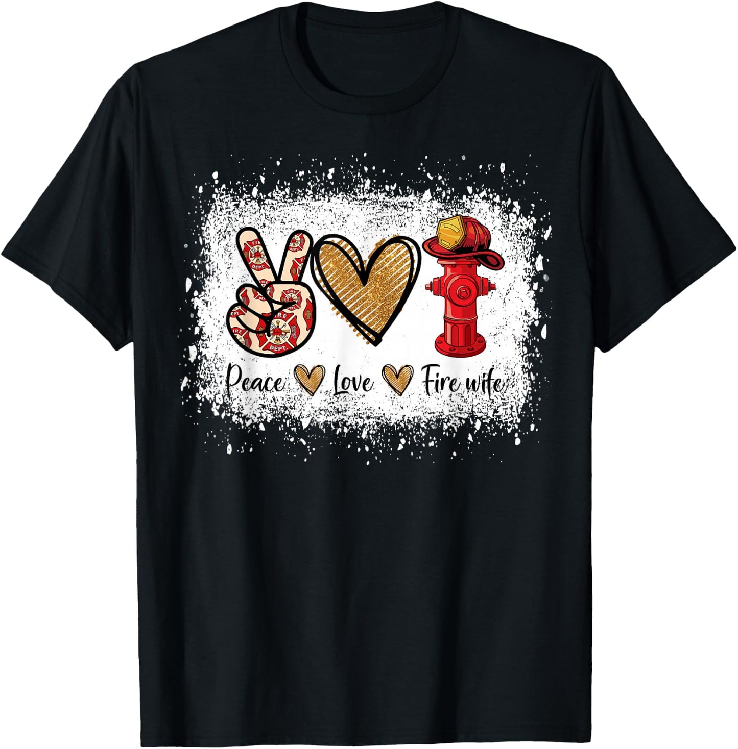 Firefighter Wife Life Peace Love Fire Wife Heart T-Shirt - T-Shirt | Black