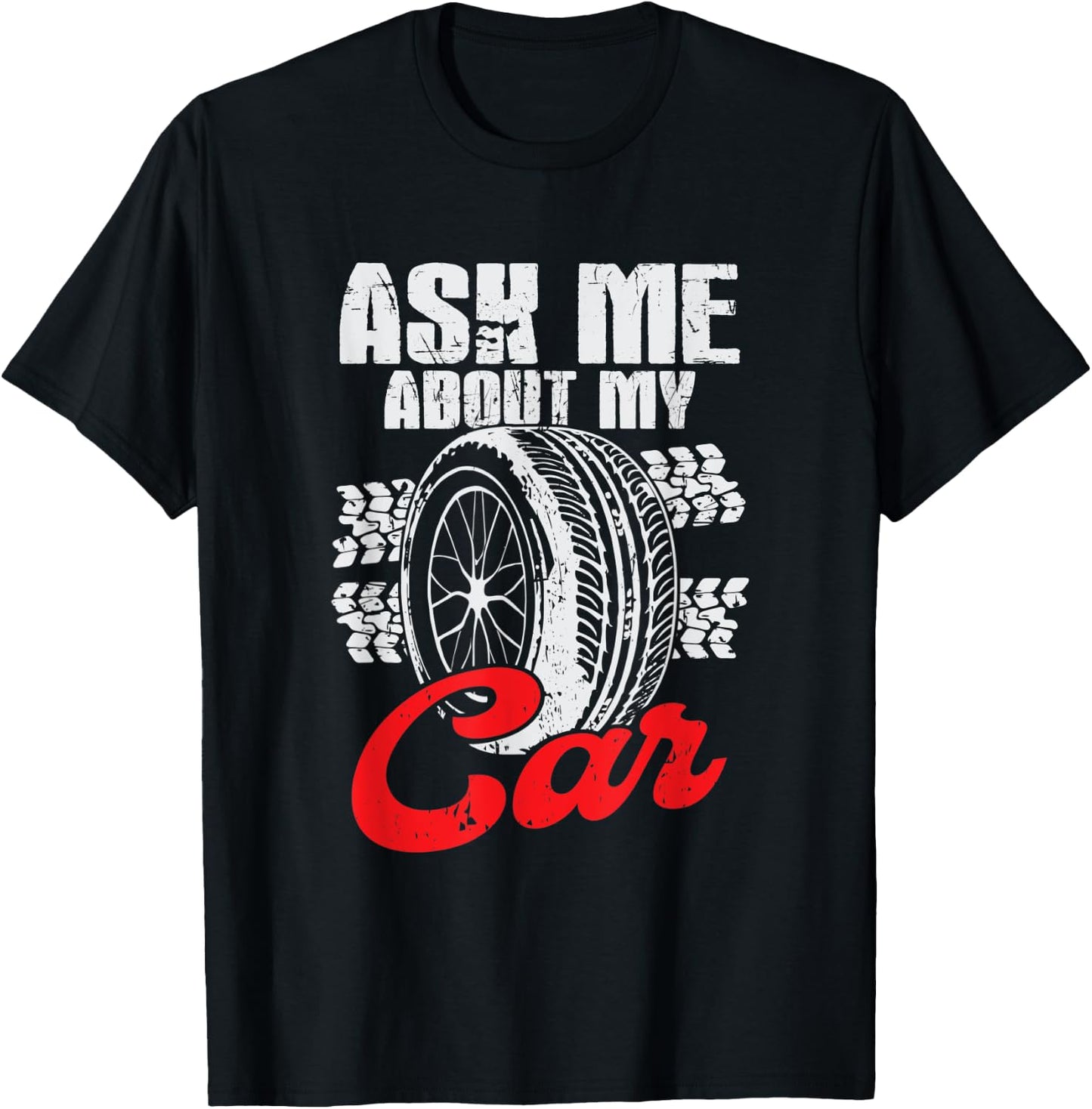 Ask Me About My Car T-Shirt - T-Shirt | Black