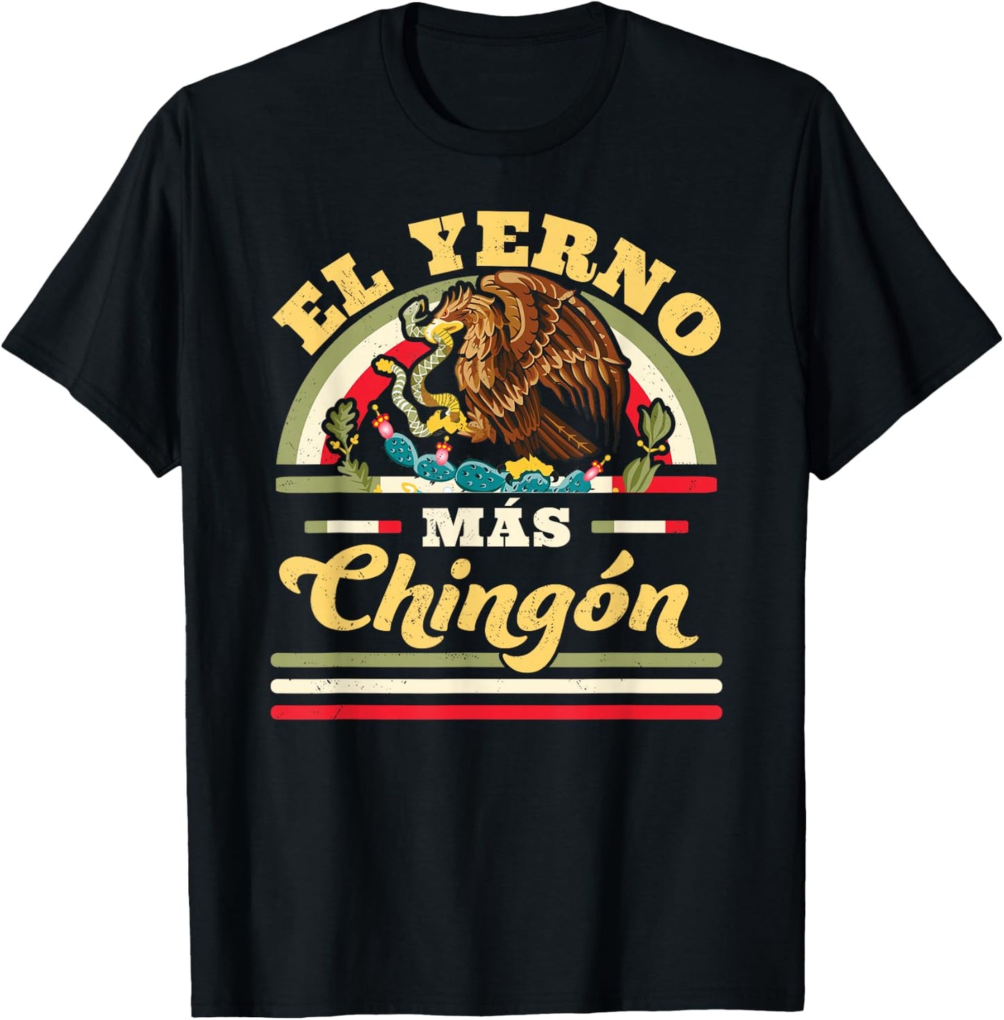 El Yerno Mas Chingon Mexican Flag Cool Son In Law Regalo T-Shirt - T-Shirt | Black