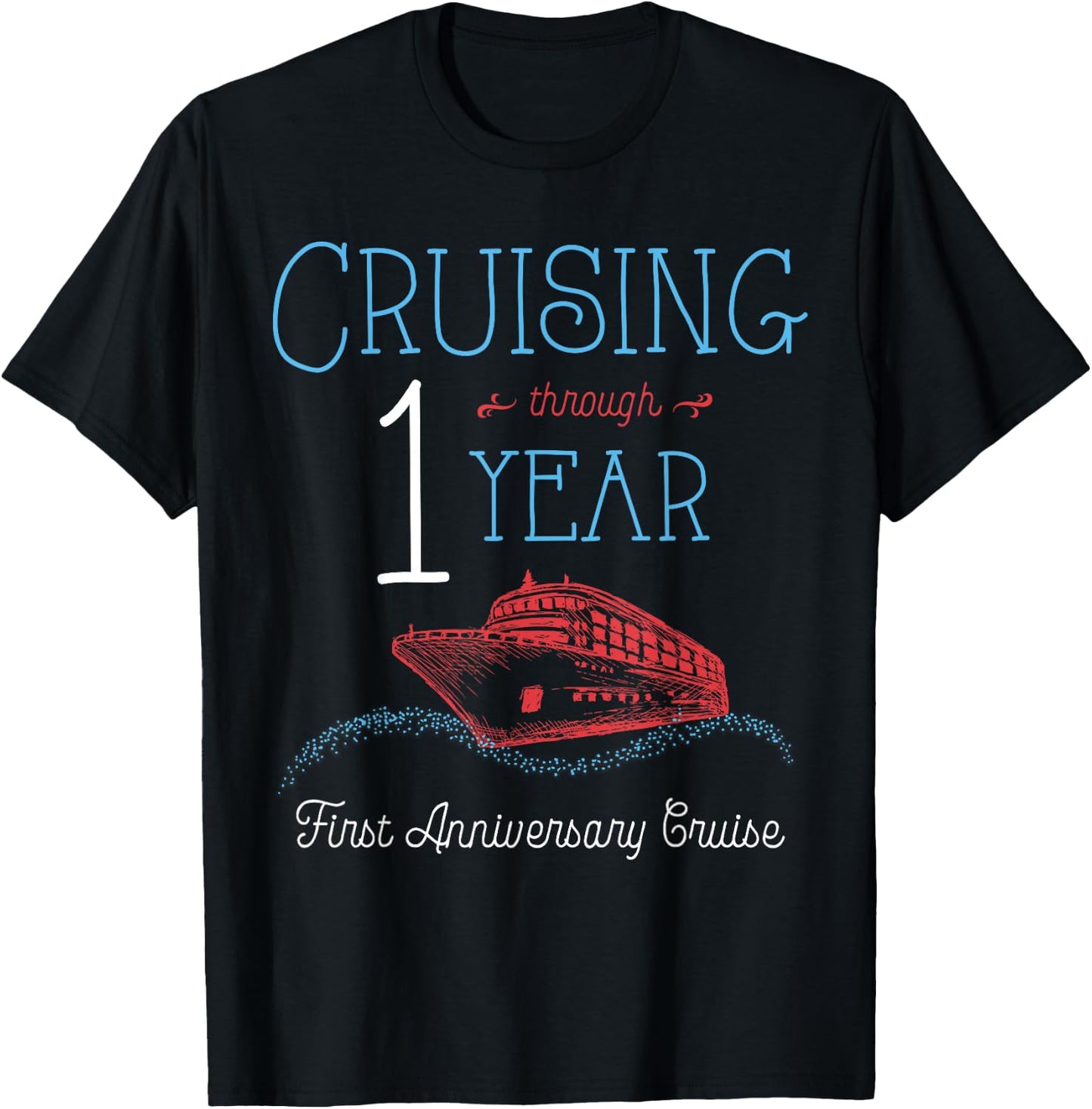1st Anniversary Cruise T Shirt His and Hers Matching Couple T-Shirt - T-Shirt | Black