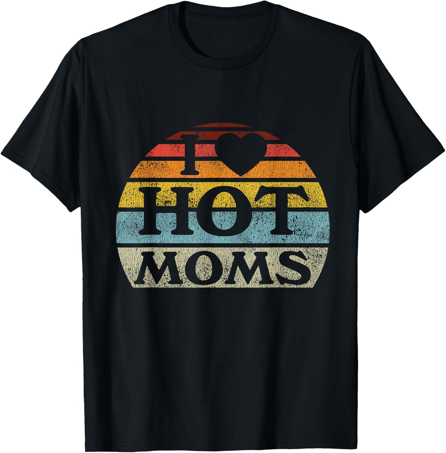 I Love Hot Moms Retro Vintage Style T-Shirt - T-Shirt | Black