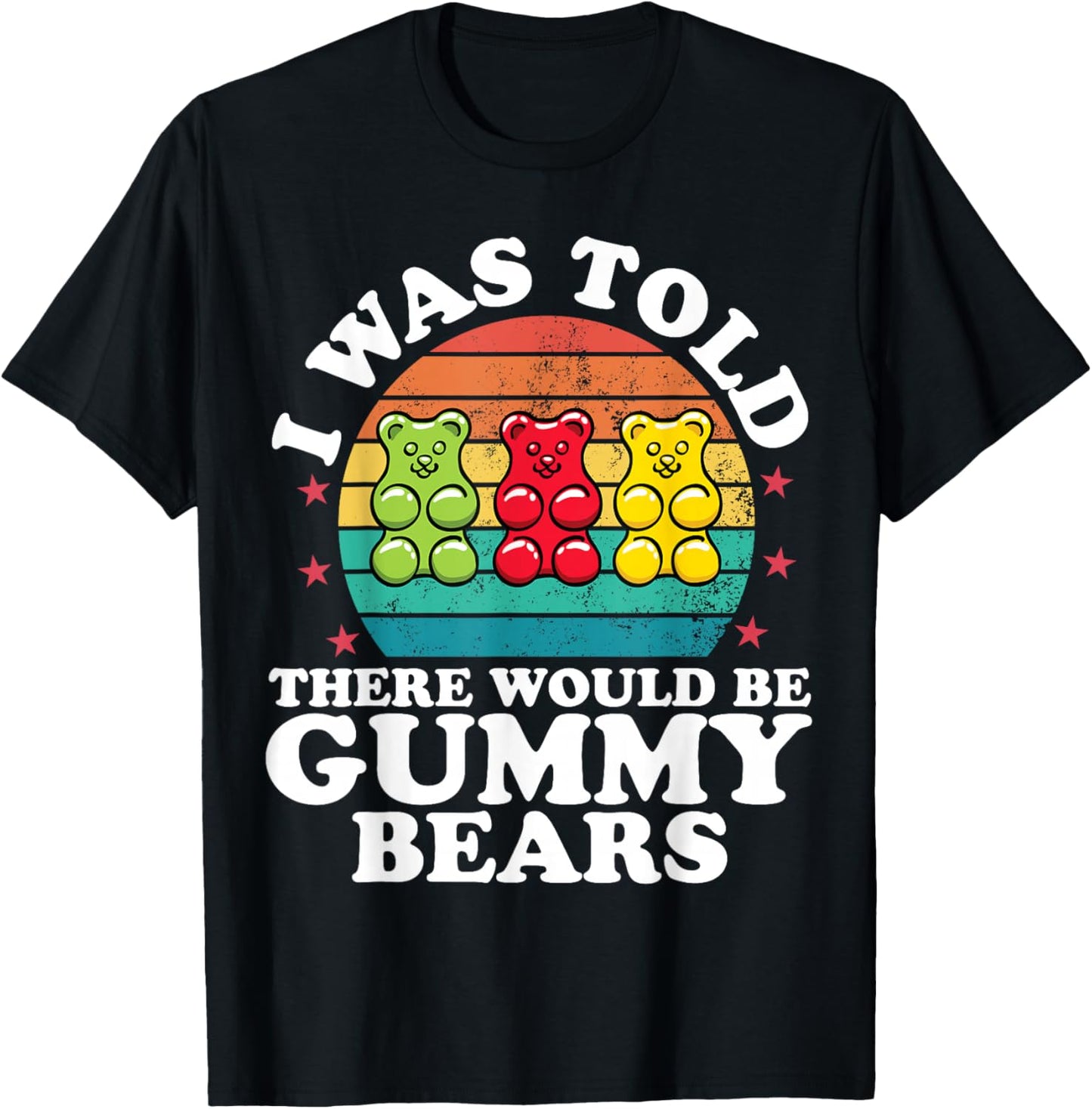 There Would Be Gummy Bear Funny Candy Lovers Girls Kid T-Shirt - T-Shirt | Black