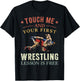 Touch Me And Your First Wrestling Lesson Is Free Wrestling T-Shirt - T-Shirt | Black