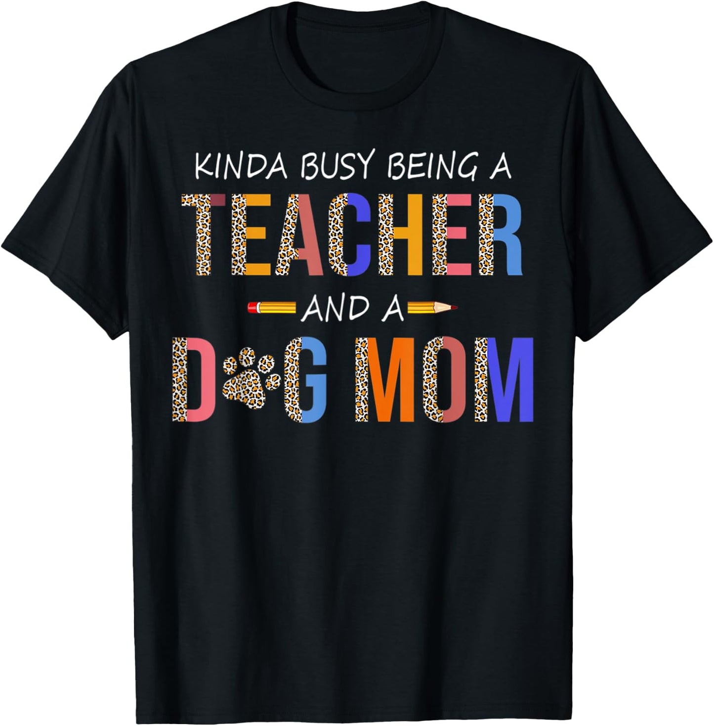 Kinda busy being a teacher and a dog mom for dog lovers Women T-Shirt - T-Shirt | Black