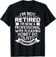 Retirement Gift I'm Not Retired Honey Do List Funny T-Shirt - T-Shirt | Black