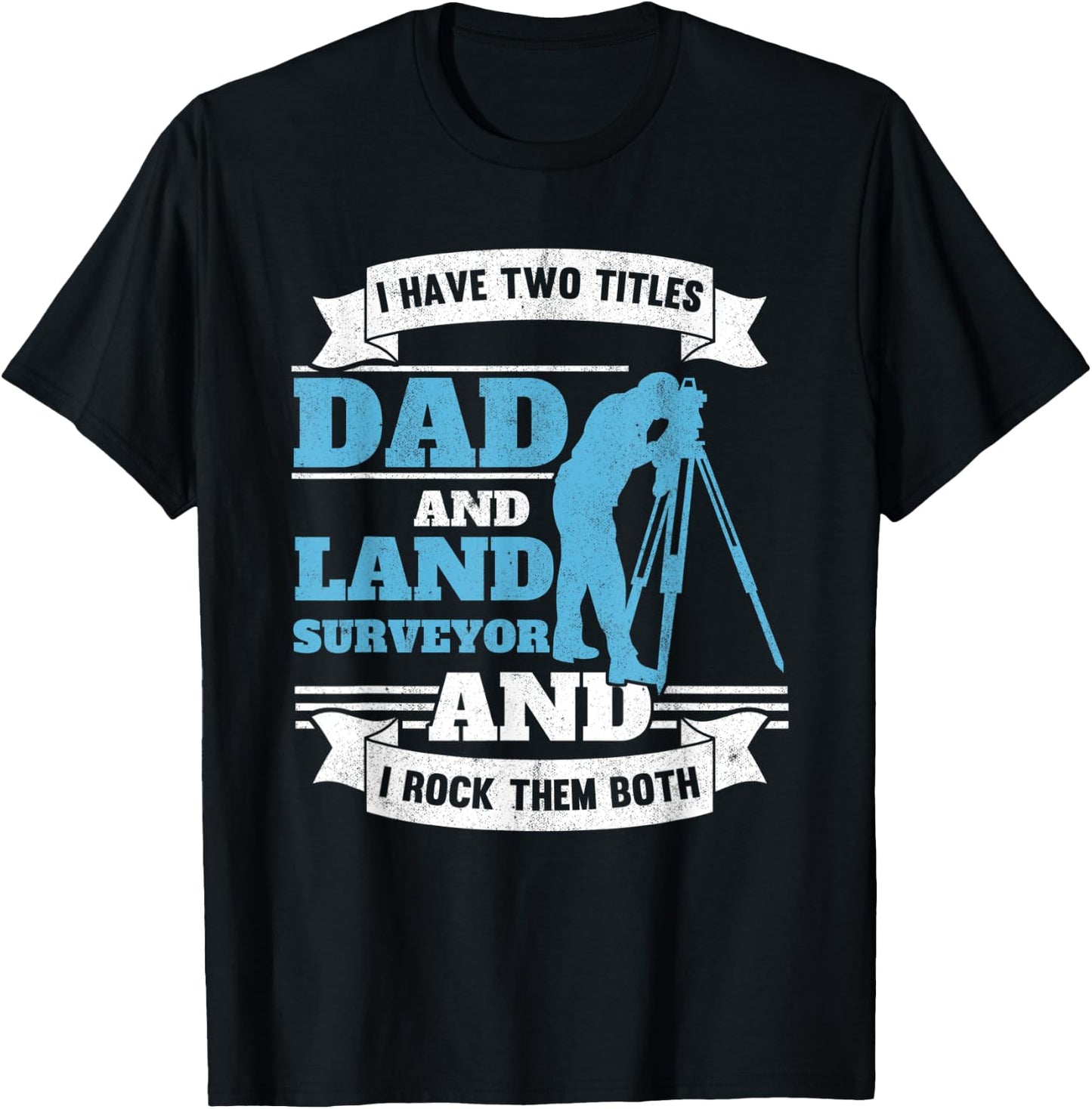 Land Surveying Dad Engineer Father Land Surveyor T-Shirt - T-Shirt | Black