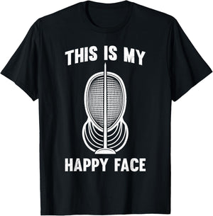 Fencer Fencing Mask This Is My Happy Face Epee Sword Fight T-Shirt - T-Shirt | Black