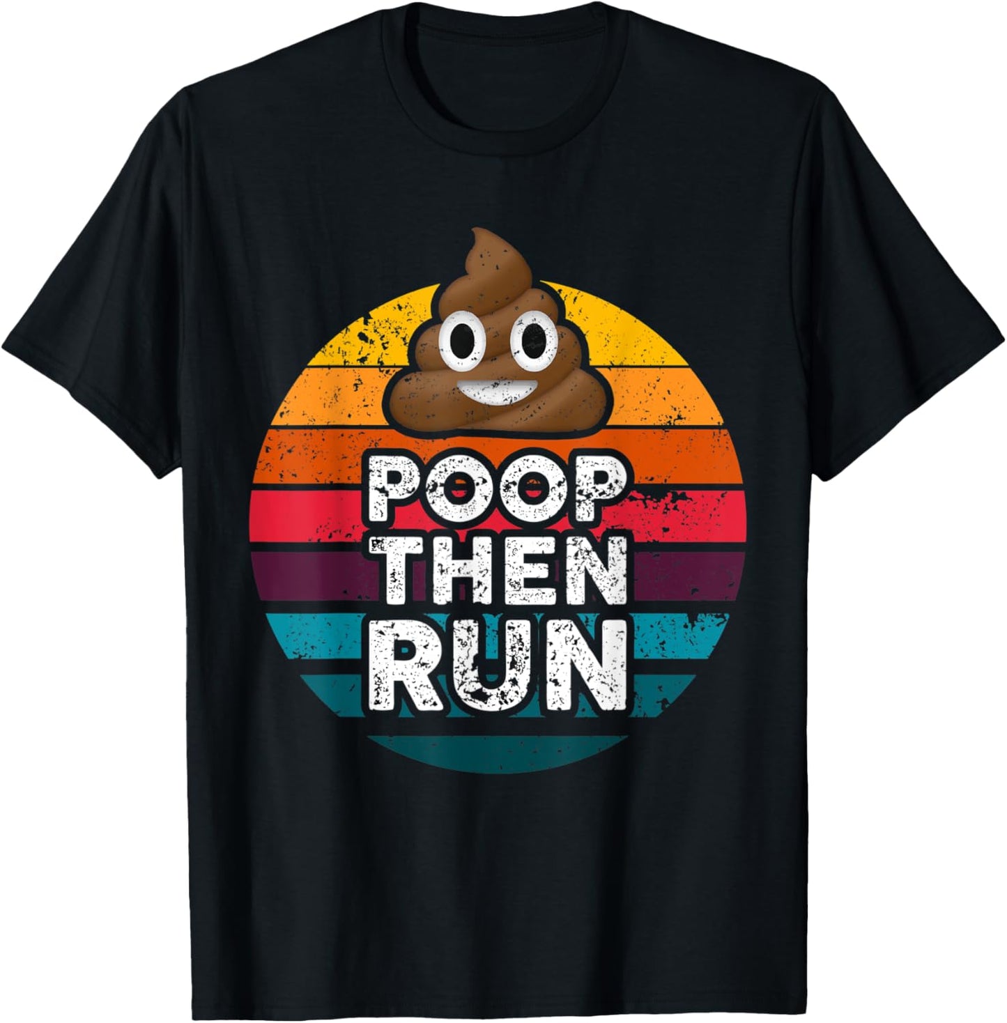 Poop Then Run T-Shirt - T-Shirt | Black