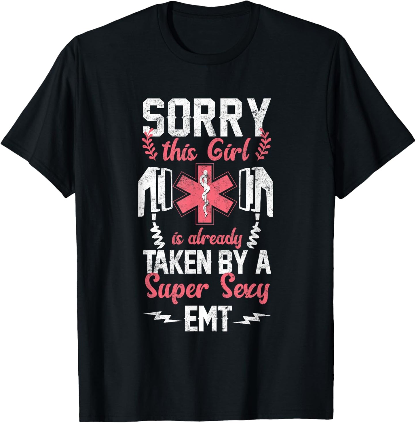 EMS Emergency Sorry This Girl Is Taken By An EMT Girlfriend T-Shirt - T-Shirt | Black