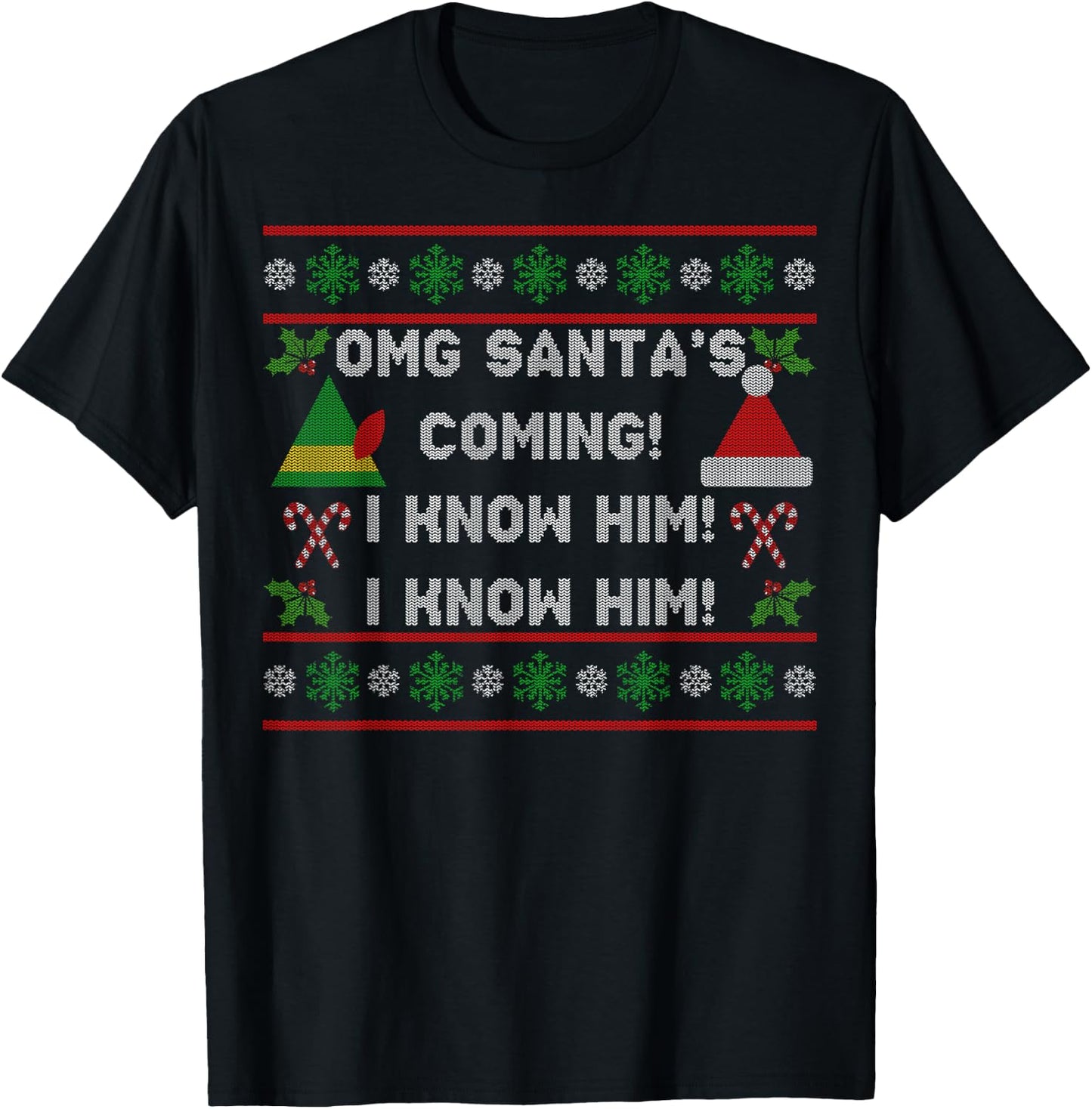 Santa's Coming! I Know Him! Ugly Christmas Sweater Funny Elf T-Shirt - T-Shirt | Black