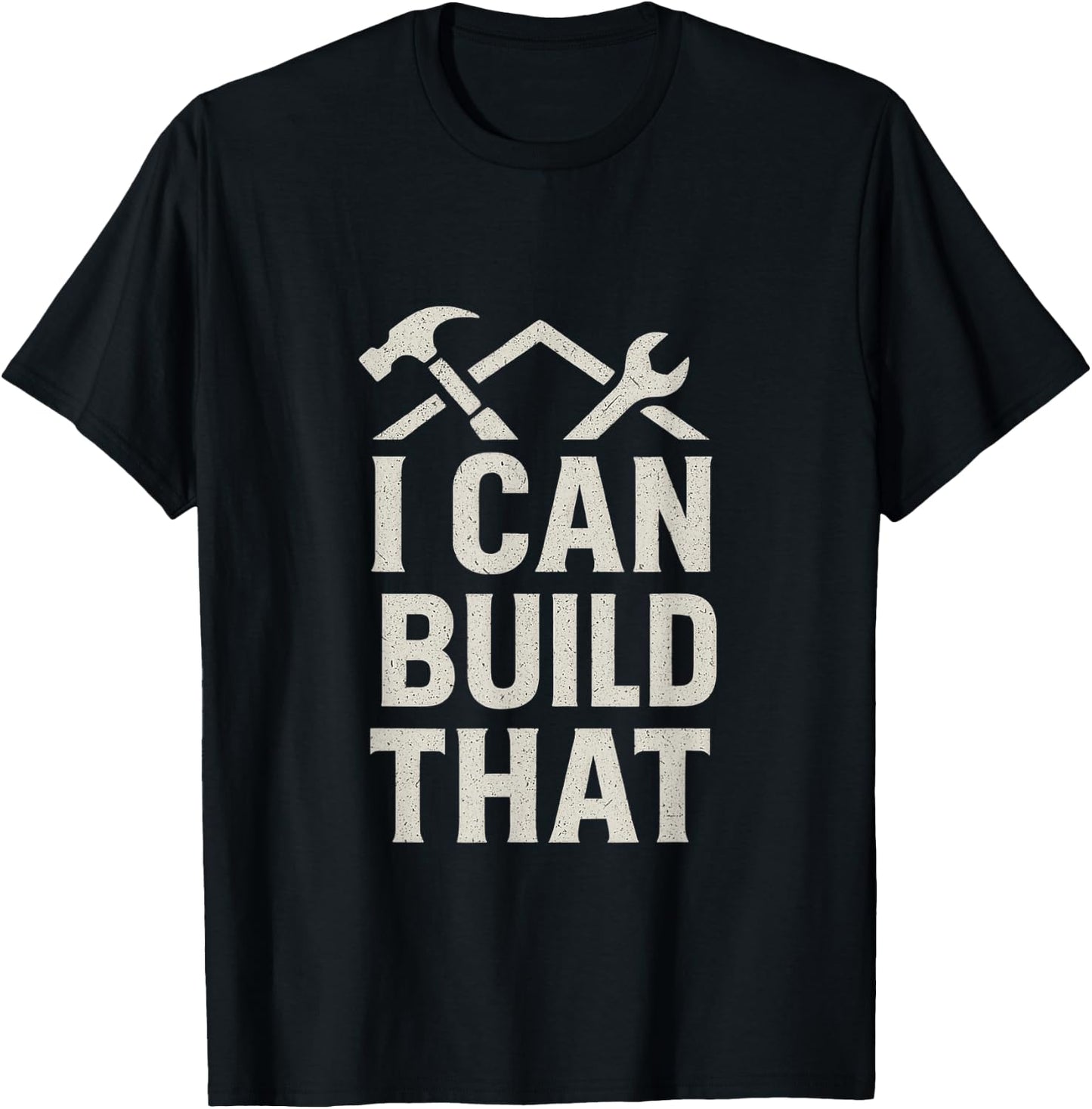 I Can Build that DIY Construction Hammer Wrench T-Shirt - T-Shirt | Black