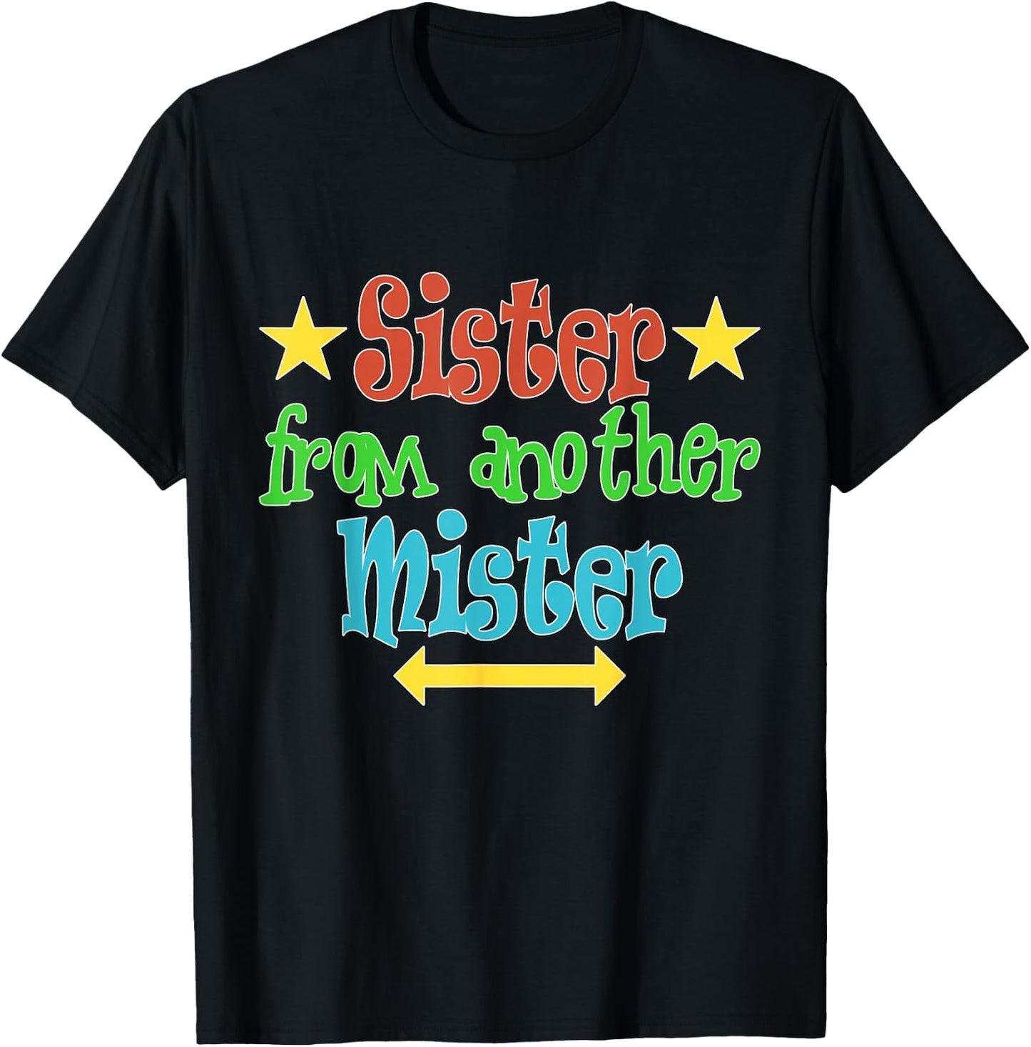 Sister from another Mister BFF Best Friends T-Shirt - T-Shirt | Black