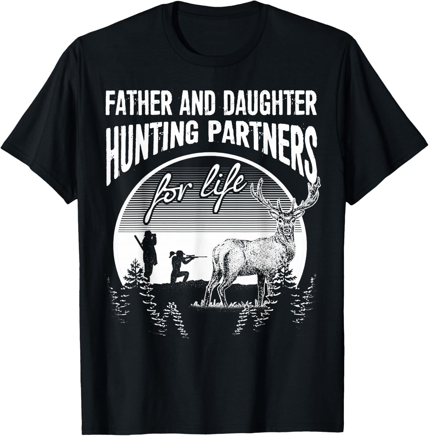 Father and Daughter Hunting Partners For Life Fathers Day T-Shirt - T-Shirt | Black