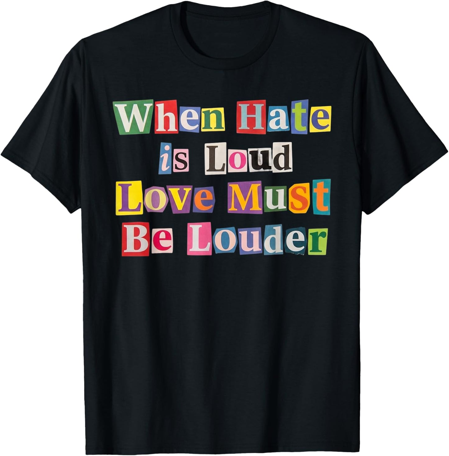 When Hate is Loud Love Must Be Louder Rainbow LGBTQIA Pride T-Shirt - T-Shirt | Black