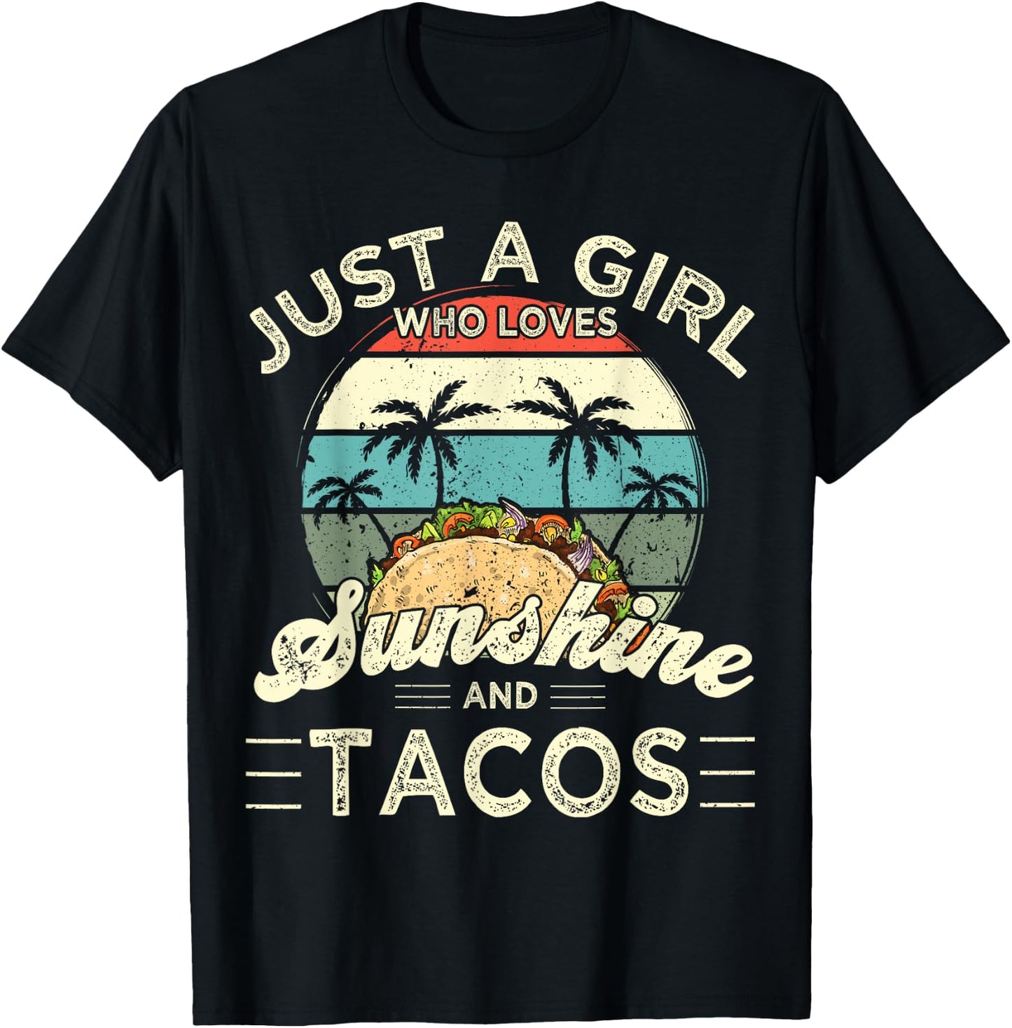 Funny Just a Girl who loves Sunshine and Tacos T-Shirt - T-Shirt | Black