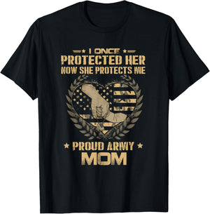 I Once Protected Her Now She Protects Me Proud Army Mom T-Shirt - T-Shirt | Black