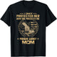 I Once Protected Her Now She Protects Me Proud Army Mom T-Shirt - T-Shirt | Black