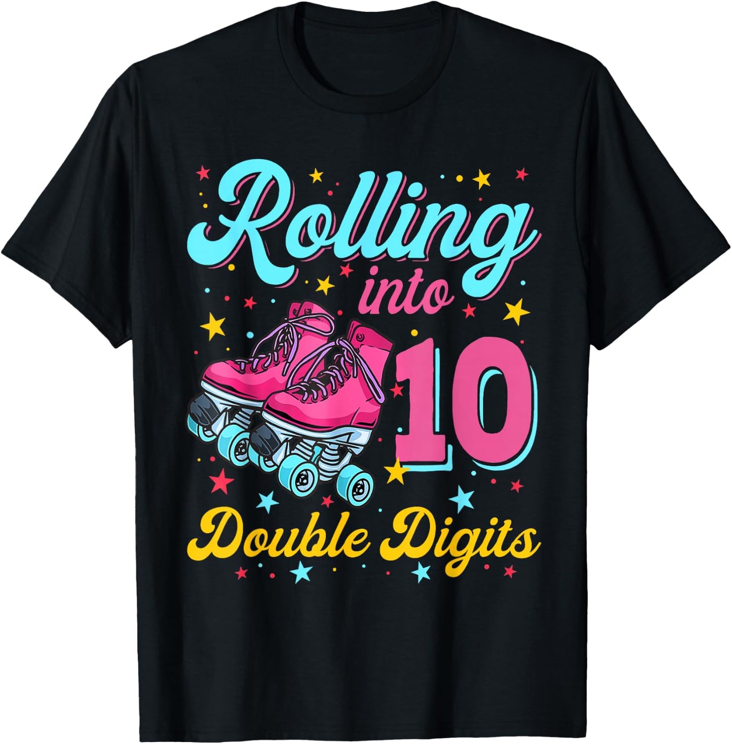 10 Years Old Birthday Girl Rolling Into 10th Double Digits T-Shirt - T-Shirt | Black