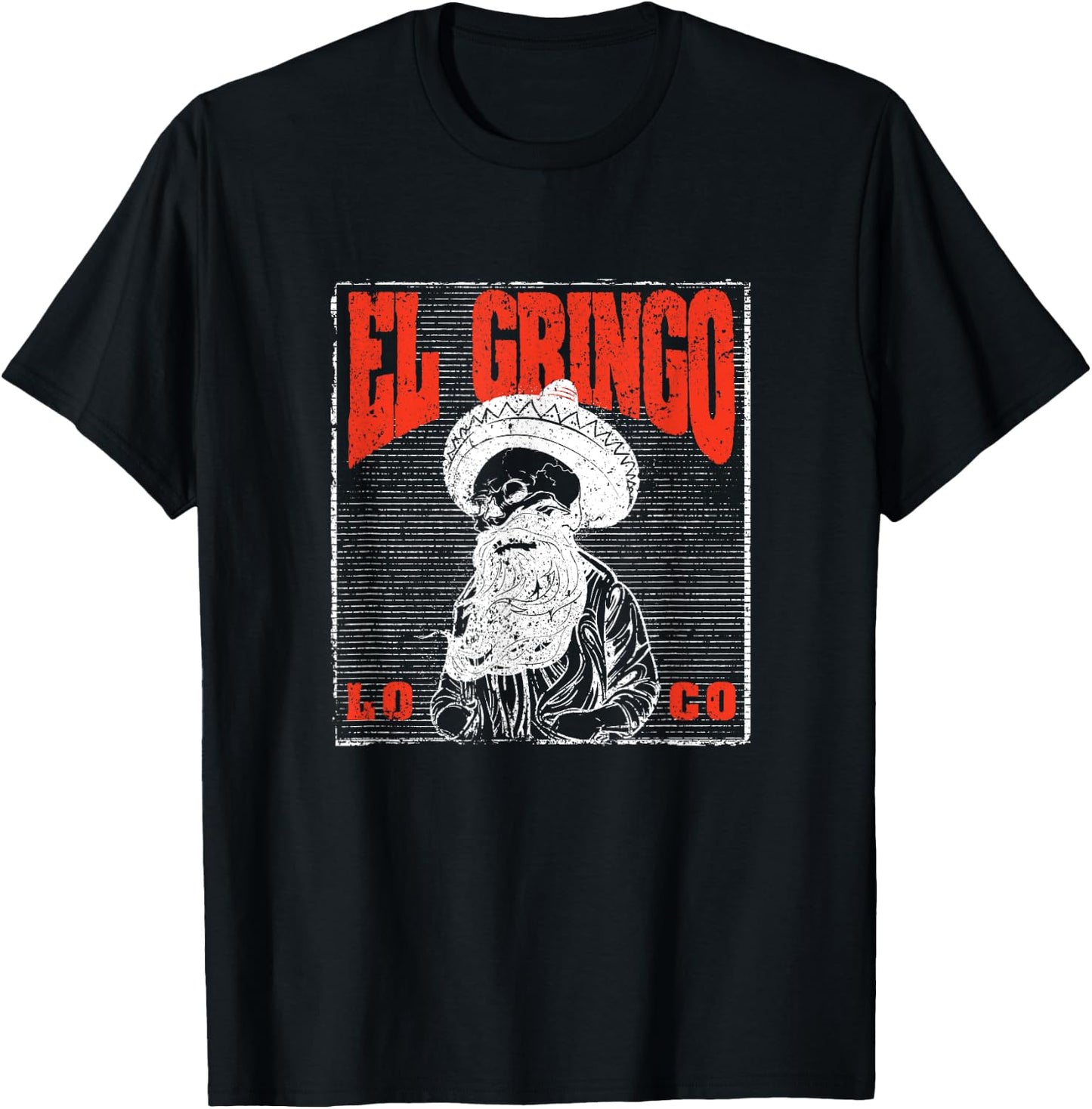 Bad Hombre Funny Cinco De Mayo Fiesta Party El Gringo Loco T-Shirt - T-Shirt | Black