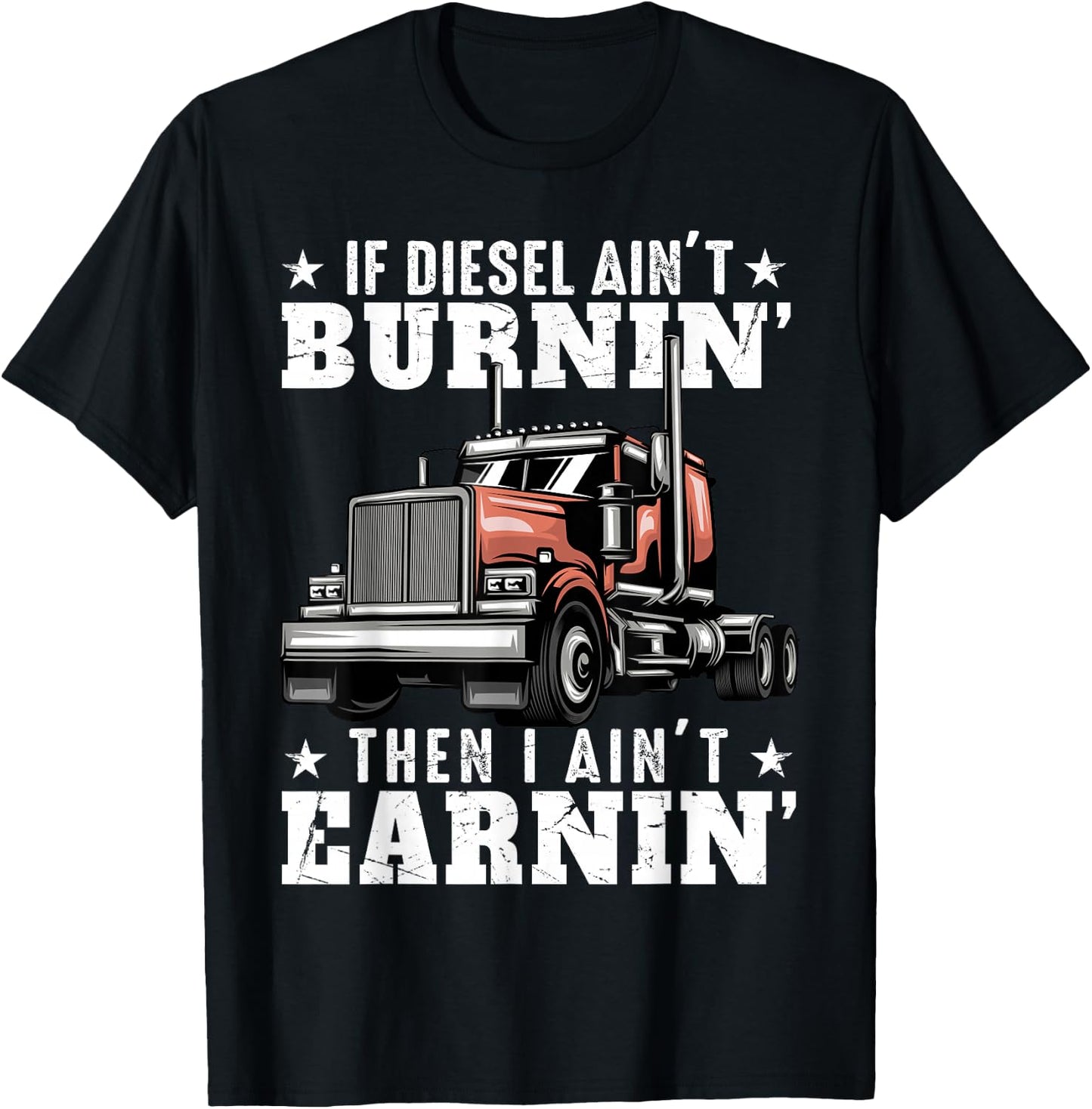 Funny Trucker Quote Semi Truck Driver 18 Wheeler Mechanic T-Shirt - T-Shirt | Black
