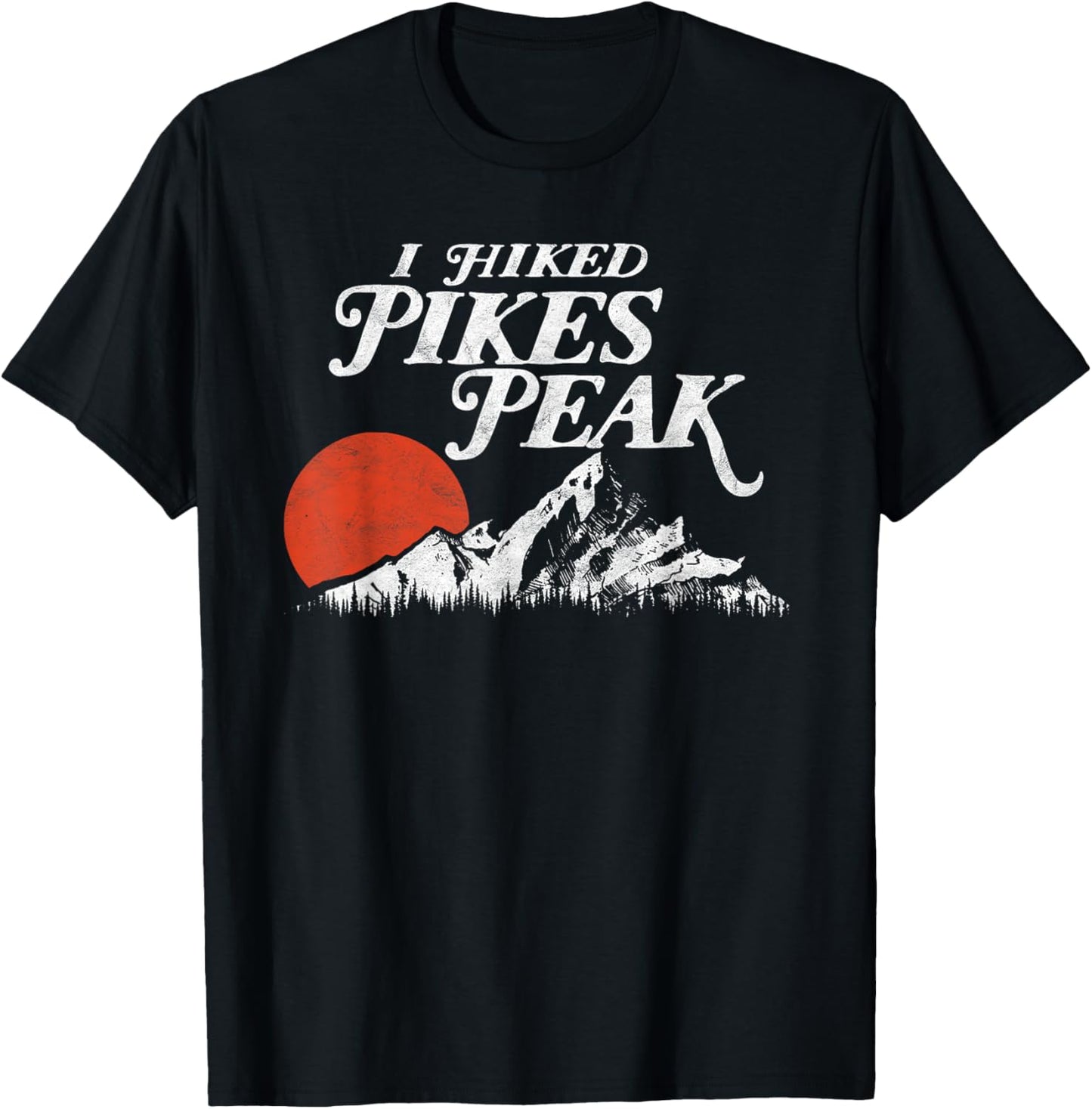 I Hiked Pike's Peak - Retro Souvenir Colorado Mountains T-Shirt - T-Shirt | Black