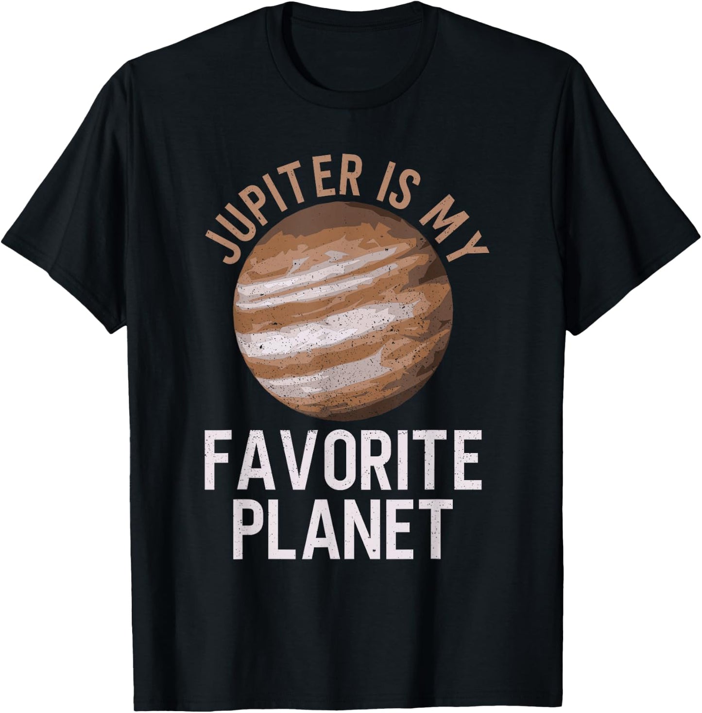 Jupiter Is My Favorite Planet - Jupiter Space T-Shirt - T-Shirt | Black