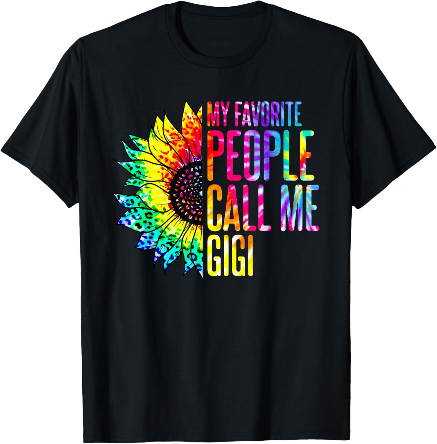 My Favorite People Call Me Gigi Sunflower Tie Dye T-Shirt - T-Shirt | Black