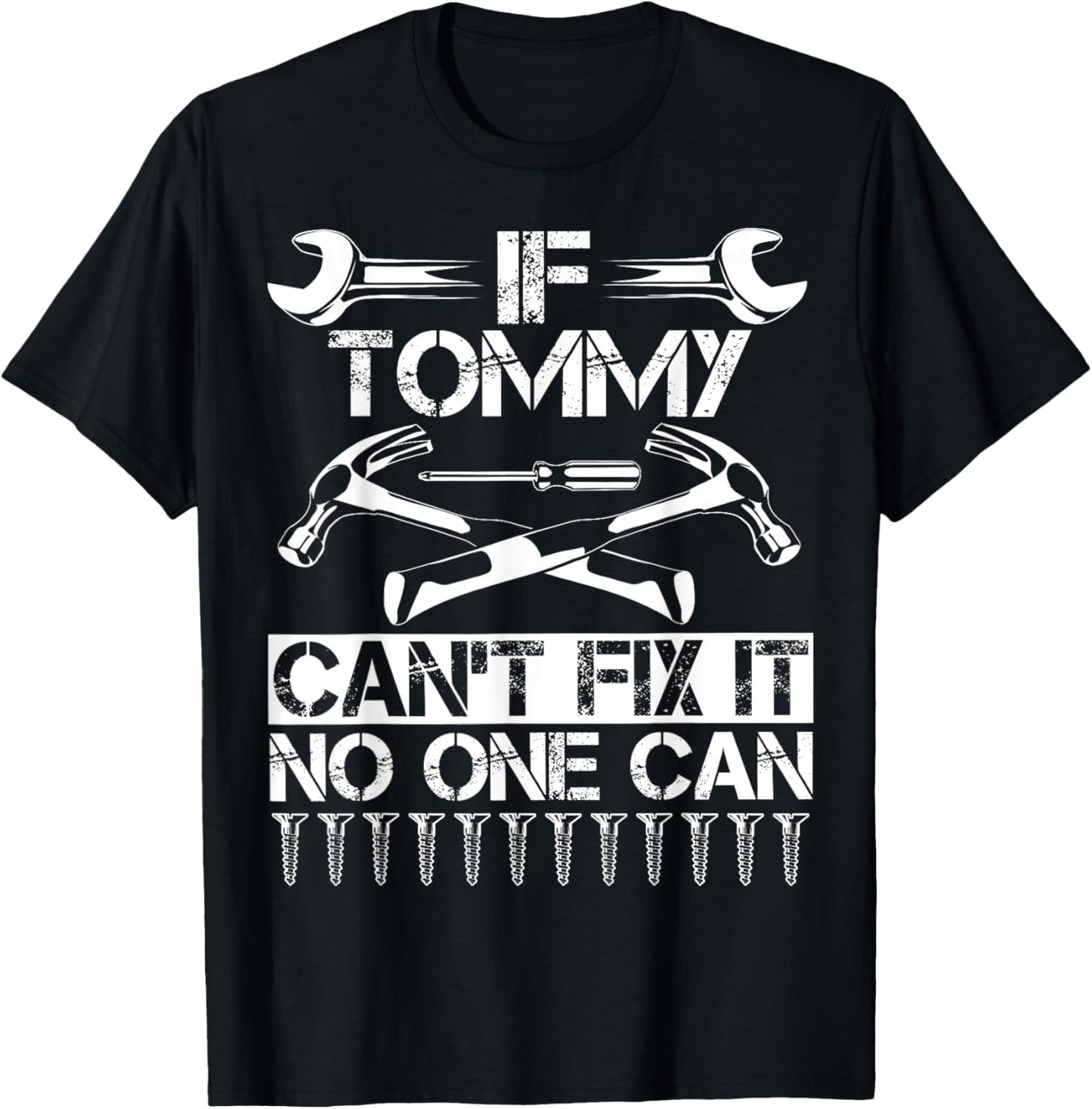 TOMMY Fix It Funny Birthday Personalized Name Dad Gift T-Shirt - T-Shirt | Black