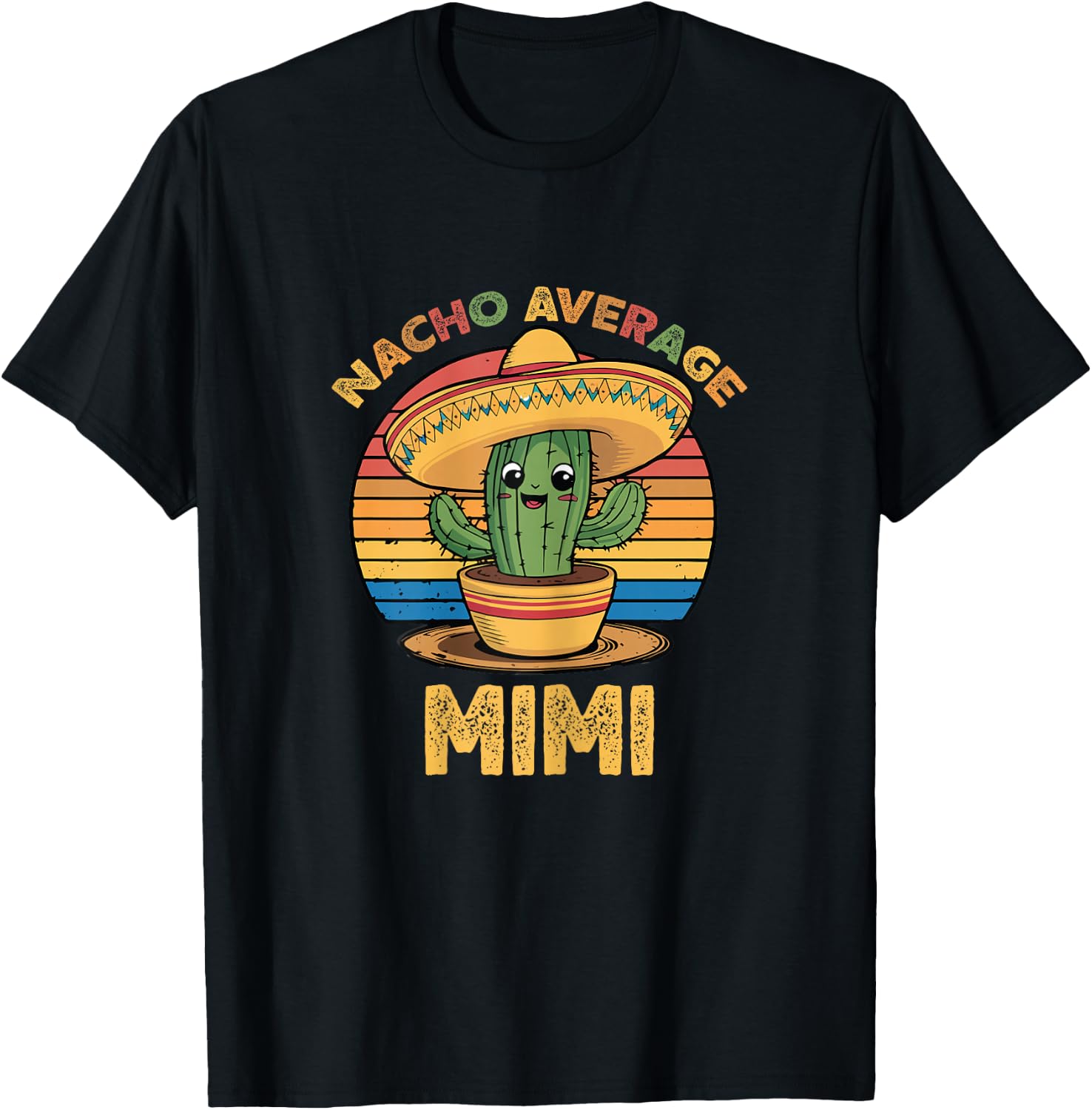 Nacho Average Mimi Grandma Mexican Cinco De Mayo Funny T-Shirt - T-Shirt | Black