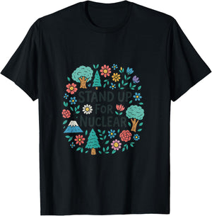 Stand Up for Nuclear Energy T-Shirt - T-Shirt | Black