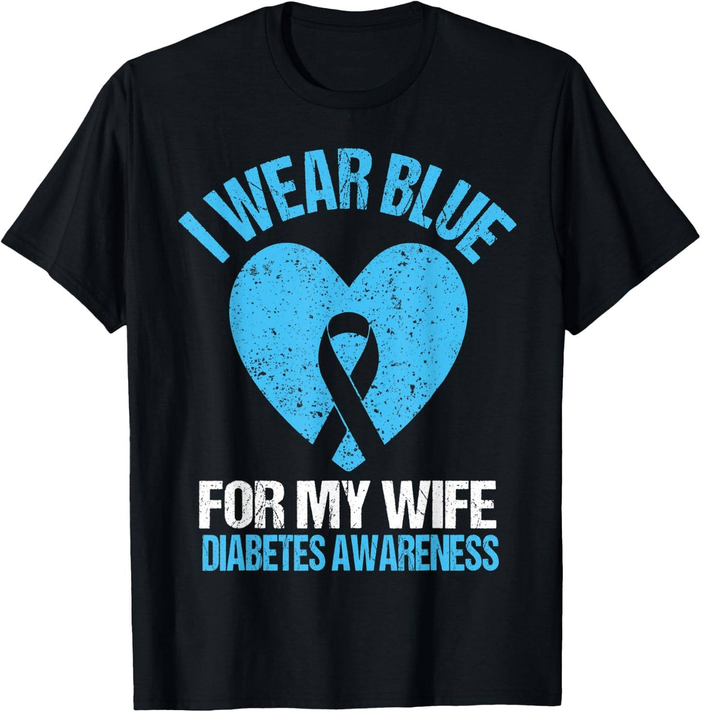 I Wear Blue For My Wife T1D Diabetes Awareness Men Husband T-Shirt - T-Shirt | Black