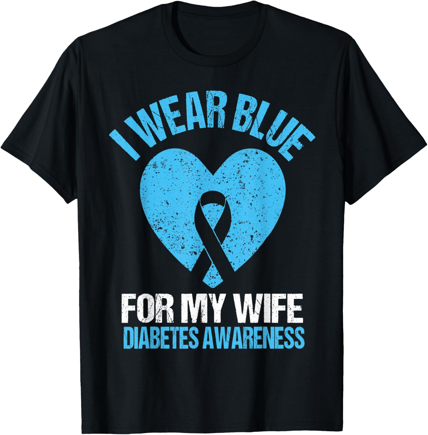 I Wear Blue For My Wife T1D Diabetes Awareness Men Husband T-Shirt - T-Shirt | Black