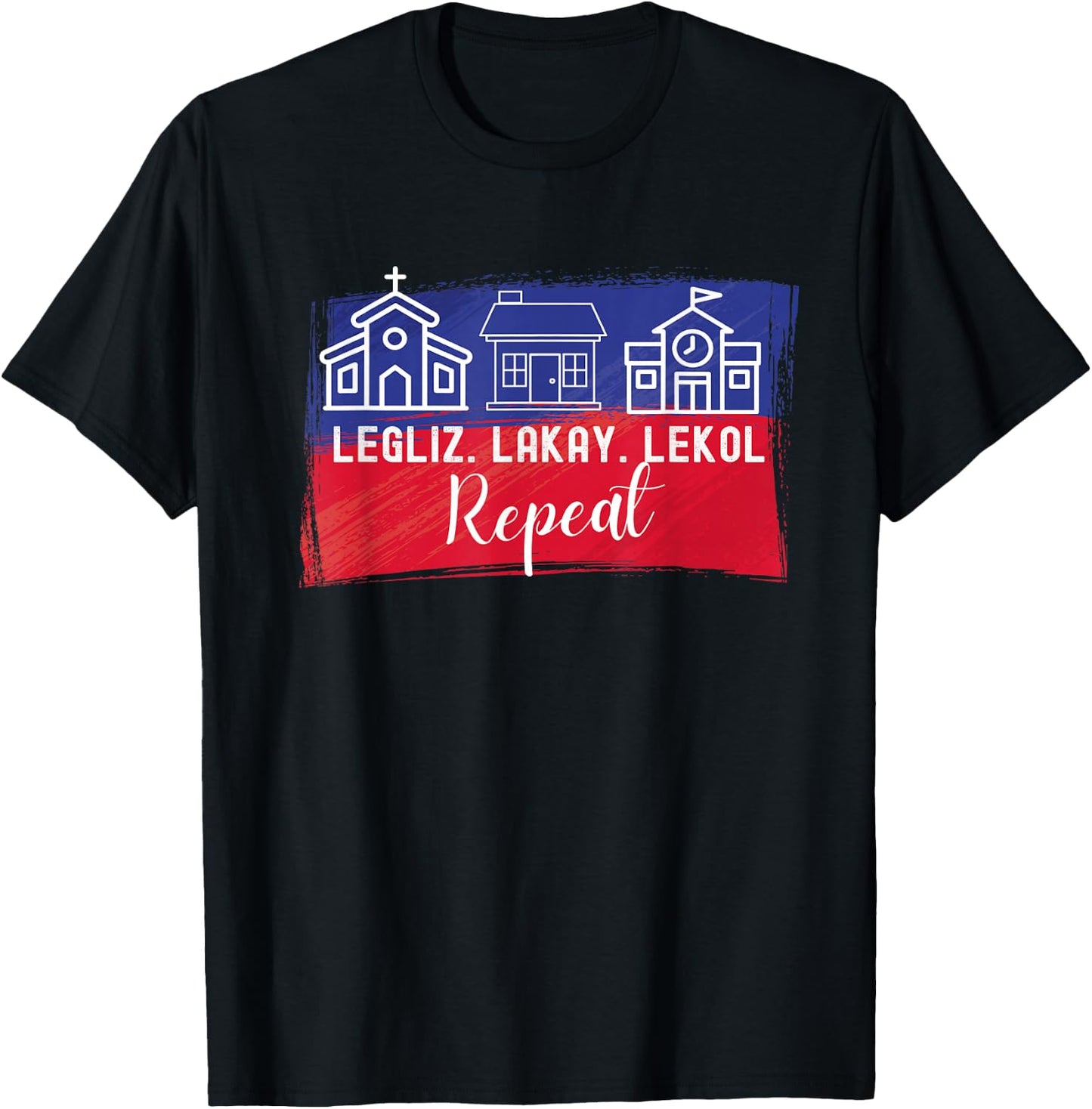 Legliz, Lakay, Lekol - Haitian Phrases T-Shirt - T-Shirt | Black