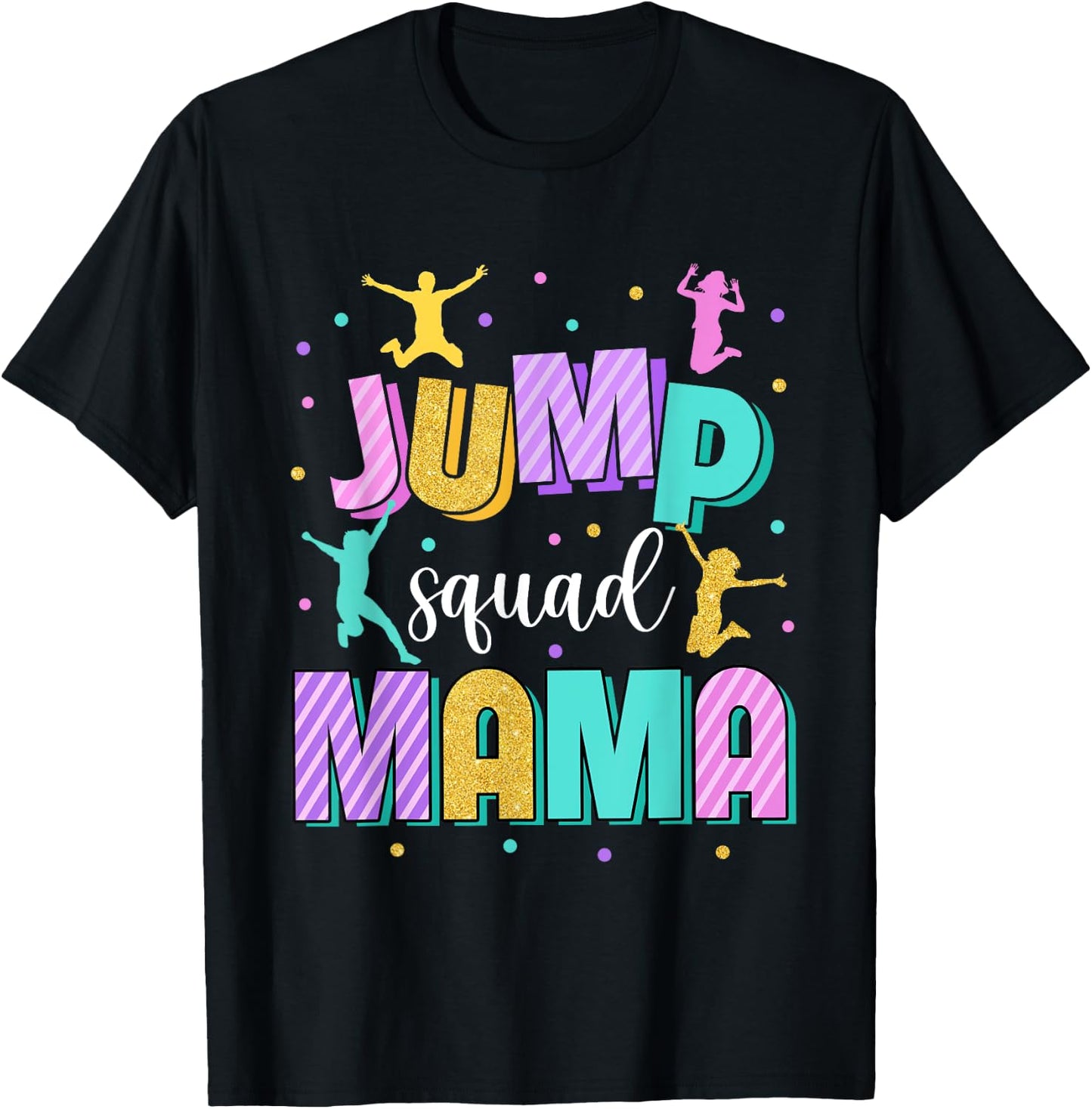 Jump Squad Mama Of The Birthday Boy Girl Trampoline T-Shirt - T-Shirt | Black