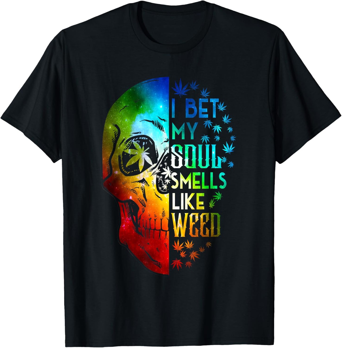 I Bet My Soul Smells Like Weed Skull Cannabis Marijuana T-Shirt - T-Shirt | Black