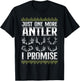 Buck Deer Hunting Hunter Vintage Antler Just One More Antler T-Shirt - T-Shirt | Black
