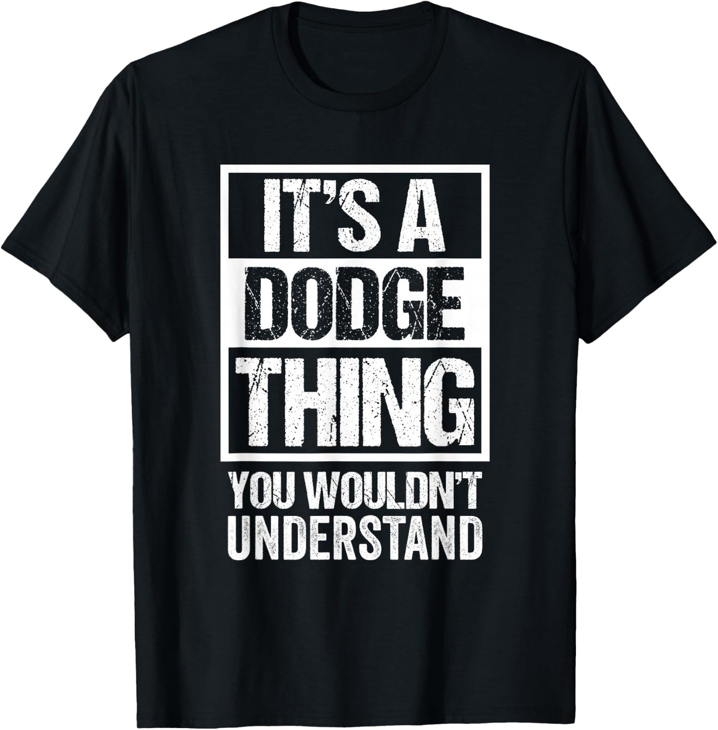 A Dodge Thing You Wouldn't Understand First Name Nickname T-Shirt - T-Shirt | Black